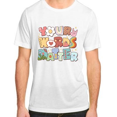 Your Words Matter Special Education Teacher Adult ChromaSoft Performance T-Shirt