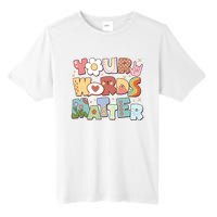 Your Words Matter Special Education Teacher Tall Fusion ChromaSoft Performance T-Shirt