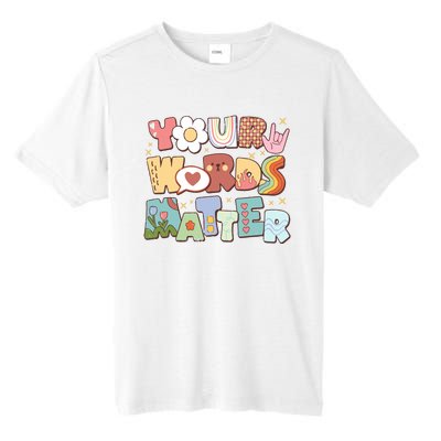 Your Words Matter Special Education Teacher Tall Fusion ChromaSoft Performance T-Shirt