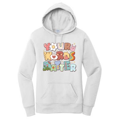 Your Words Matter Special Education Teacher Women's Pullover Hoodie