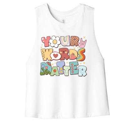 Your Words Matter Special Education Teacher Women's Racerback Cropped Tank