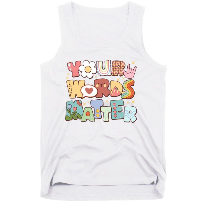 Your Words Matter Special Education Teacher Tank Top