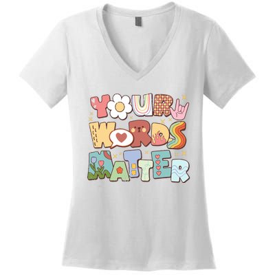 Your Words Matter Special Education Teacher Women's V-Neck T-Shirt