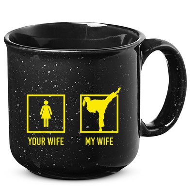 Your Wife My Wife Graphic Martial Arts 15oz Campfire Ceramic Mug