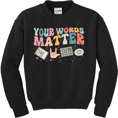 Your Words Matter Kids Sweatshirt