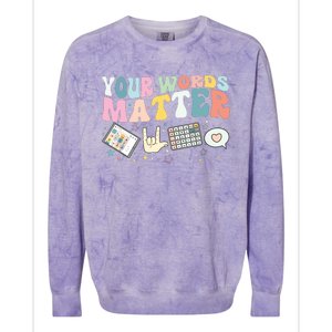 Your Words Matter Speech Therapy Language Pathologist Mental Colorblast Crewneck Sweatshirt