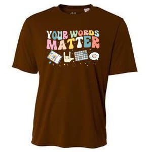 Your Words Matter Speech Therapy Language Pathologist Mental Cooling Performance Crew T-Shirt