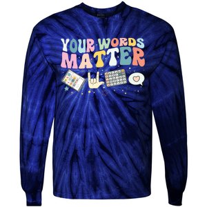 Your Words Matter Speech Therapy Language Pathologist Mental Tie-Dye Long Sleeve Shirt