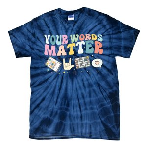 Your Words Matter Speech Therapy Language Pathologist Mental Tie-Dye T-Shirt