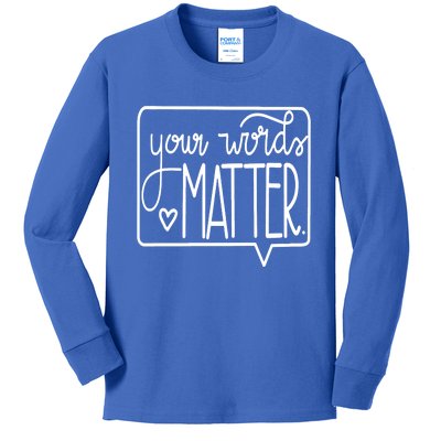 Your Words Matter Cute Speech Therapy Slp Gifcool Gift Kids Long Sleeve Shirt