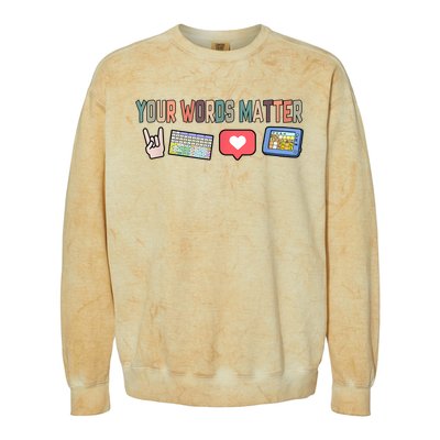 Your Words Matter AAC SPED Teacher Neurodiversity Colorblast Crewneck Sweatshirt