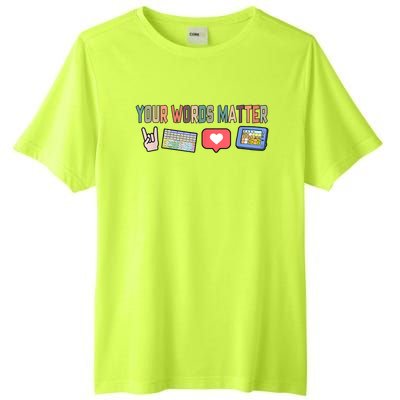 Your Words Matter AAC SPED Teacher Neurodiversity Tall Fusion ChromaSoft Performance T-Shirt