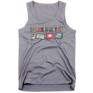 Your Words Matter AAC SPED Teacher Neurodiversity Tank Top