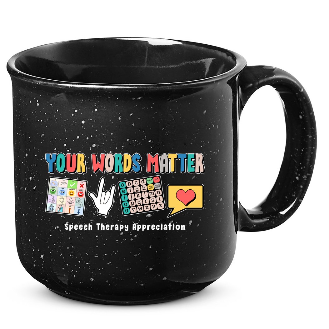 Your Words Matter Speech Therapy Appreciation 15oz Campfire Ceramic Mug