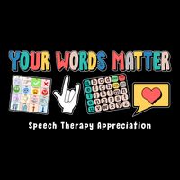 Your Words Matter Speech Therapy Appreciation Flatbill Hat