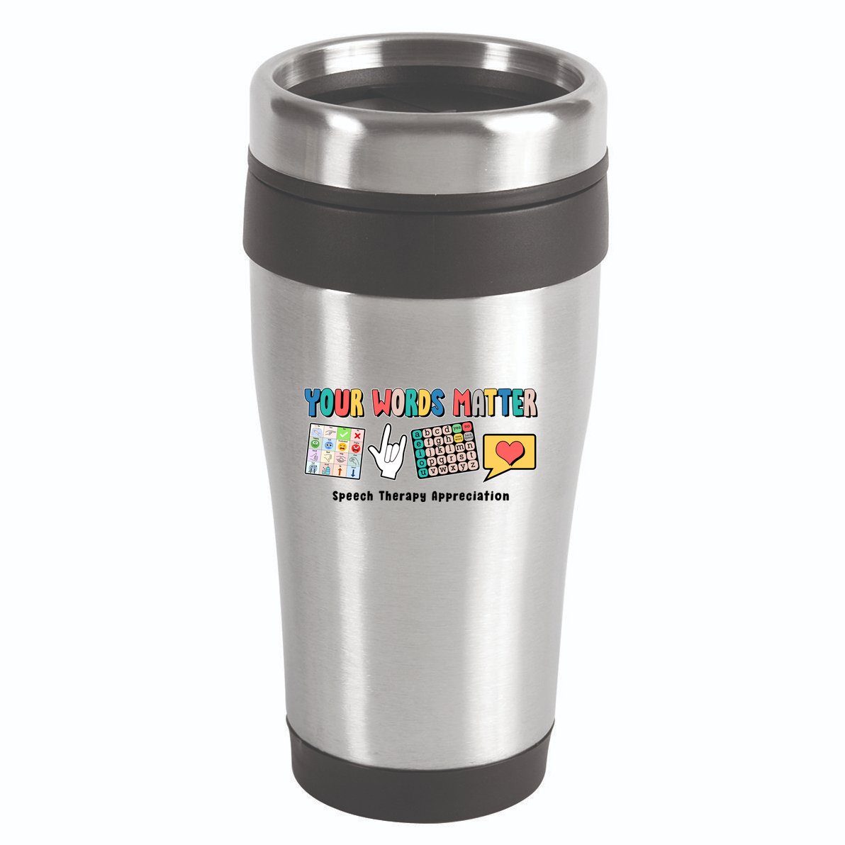 Your Words Matter Speech Therapy Appreciation 16oz Travel Tumbler