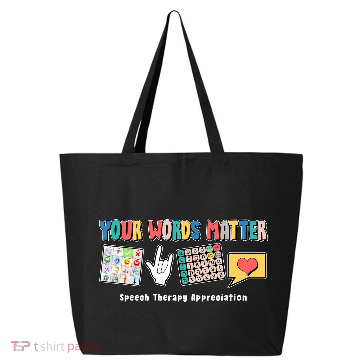 Your Words Matter Speech Therapy Appreciation 25L Jumbo Tote