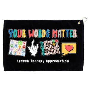 Your Words Matter Speech Therapy Appreciation Grommeted Golf Towel