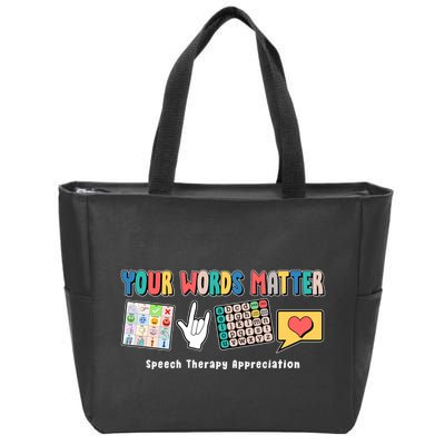 Your Words Matter Speech Therapy Appreciation Zip Tote Bag