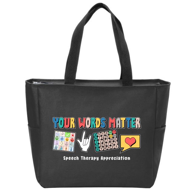 Your Words Matter Speech Therapy Appreciation Zip Tote Bag