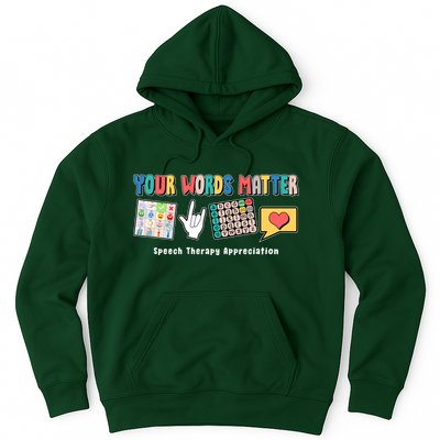 Your Words Matter Speech Therapy Appreciation Hoodie