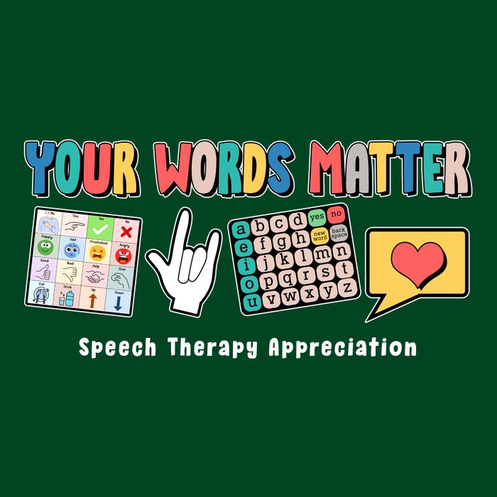 Your Words Matter Speech Therapy Appreciation Long Sleeve Shirt