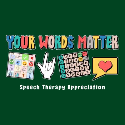 Your Words Matter Speech Therapy Appreciation T-Shirt