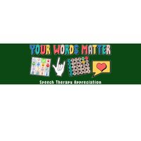 Your Words Matter Speech Therapy Appreciation Bumper Sticker