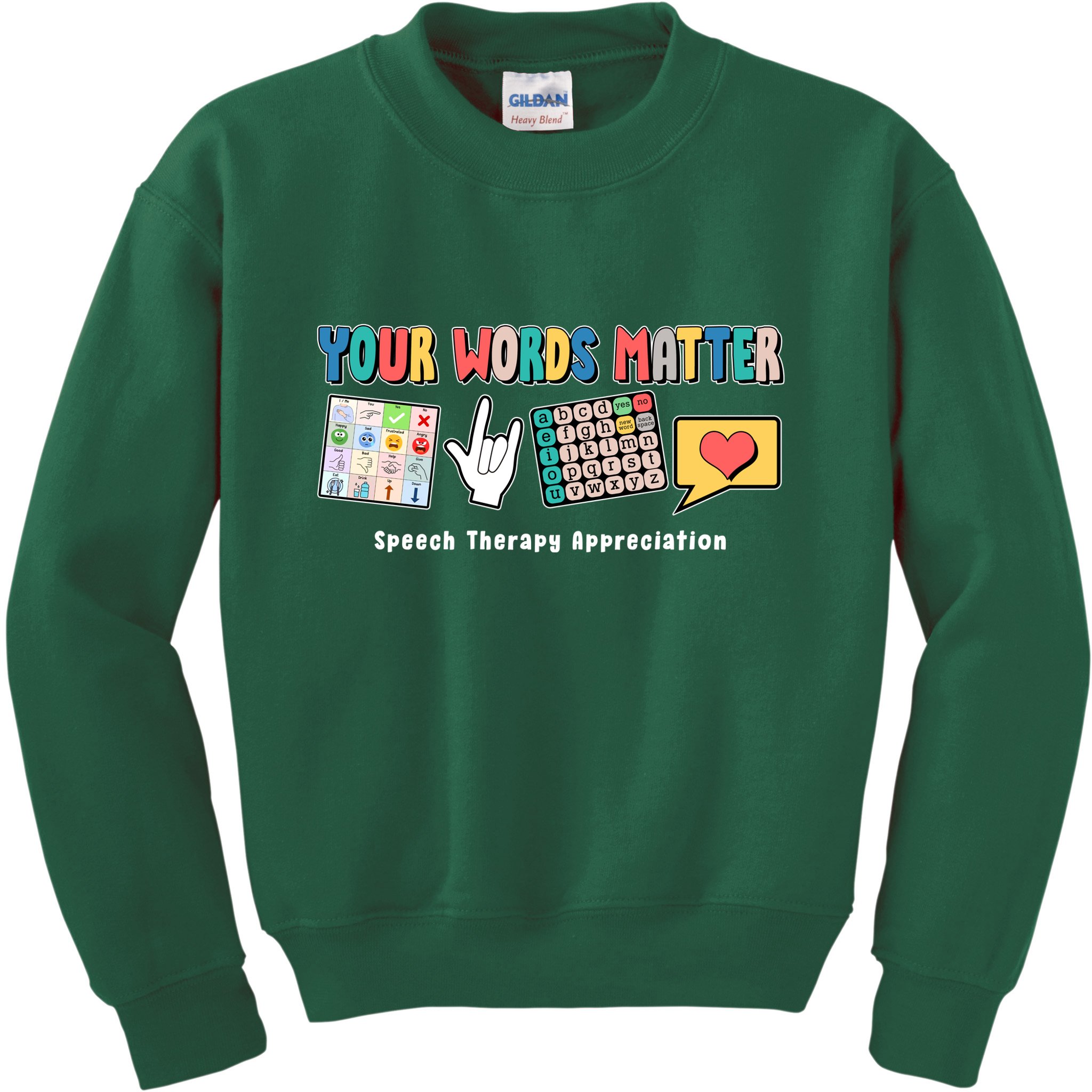 Your Words Matter Speech Therapy Appreciation Kids Sweatshirt