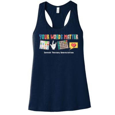 Your Words Matter Speech Therapy Appreciation Women's Racerback Tank