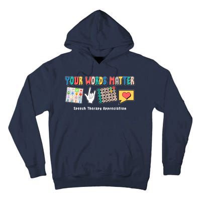 Your Words Matter Speech Therapy Appreciation Tall Hoodie