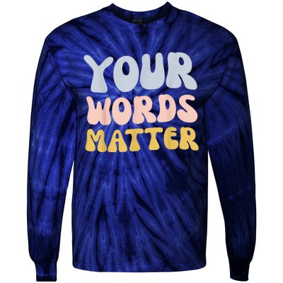 Your Words Matter Speech Therapy Language Pathologist Mental Tie-Dye Long Sleeve Shirt