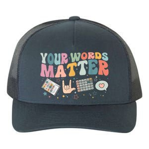 Your Words Matter Speech Therapy Language Pathologist Mental Yupoong Adult 5-Panel Trucker Hat