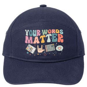 Your Words Matter Speech Therapy Language Pathologist Mental 7-Panel Snapback Hat