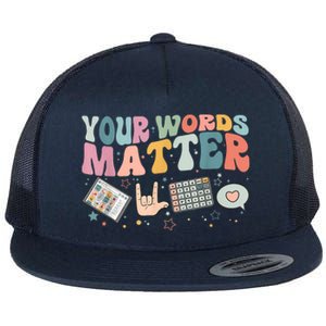 Your Words Matter Speech Therapy Language Pathologist Mental Flat Bill Trucker Hat