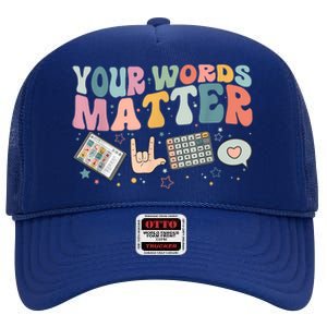 Your Words Matter Speech Therapy Language Pathologist Mental High Crown Mesh Back Trucker Hat