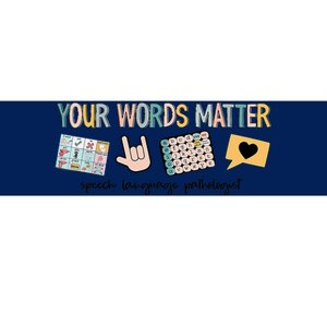 Your Words Matter Speech Therapy Appreciation Bumper Sticker