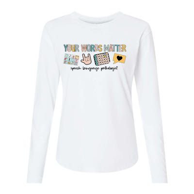 Your Words Matter Speech Therapy Appreciation Womens Cotton Relaxed Long Sleeve T-Shirt