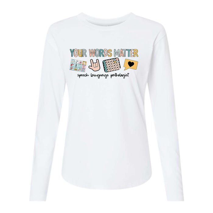 Your Words Matter Speech Therapy Appreciation Womens Cotton Relaxed Long Sleeve T-Shirt