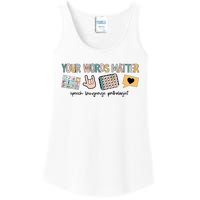 Your Words Matter Speech Therapy Appreciation Ladies Essential Tank