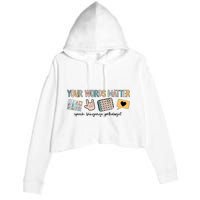 Your Words Matter Speech Therapy Appreciation Crop Fleece Hoodie