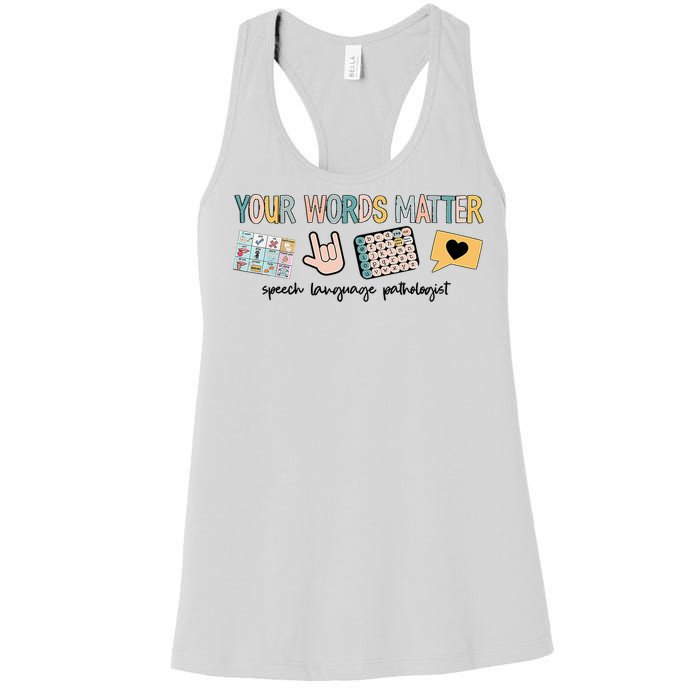 Your Words Matter Speech Therapy Appreciation Women's Racerback Tank