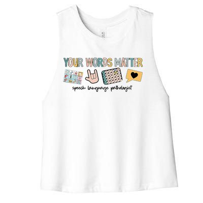 Your Words Matter Speech Therapy Appreciation Women's Racerback Cropped Tank