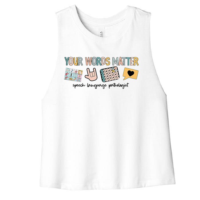 Your Words Matter Speech Therapy Appreciation Women's Racerback Cropped Tank