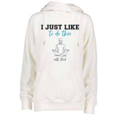 Yoga With My Father Gift Womens Funnel Neck Pullover Hood