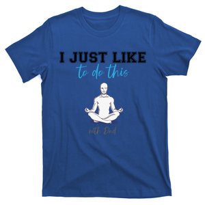 Yoga With My Father Gift T-Shirt