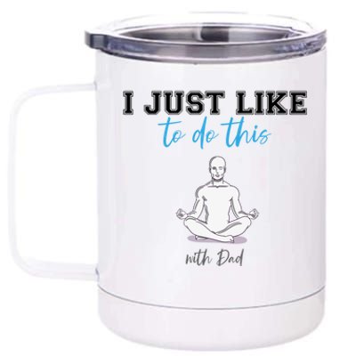 Yoga With My Father Gift 12 oz Stainless Steel Tumbler Cup