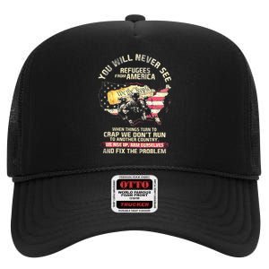 You Will Never See Refugees From America When Things Turn High Crown Mesh Back Trucker Hat