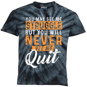 You Will Never See Me Quit Motivational Quote Inspiration Kids Tie-Dye T-Shirt