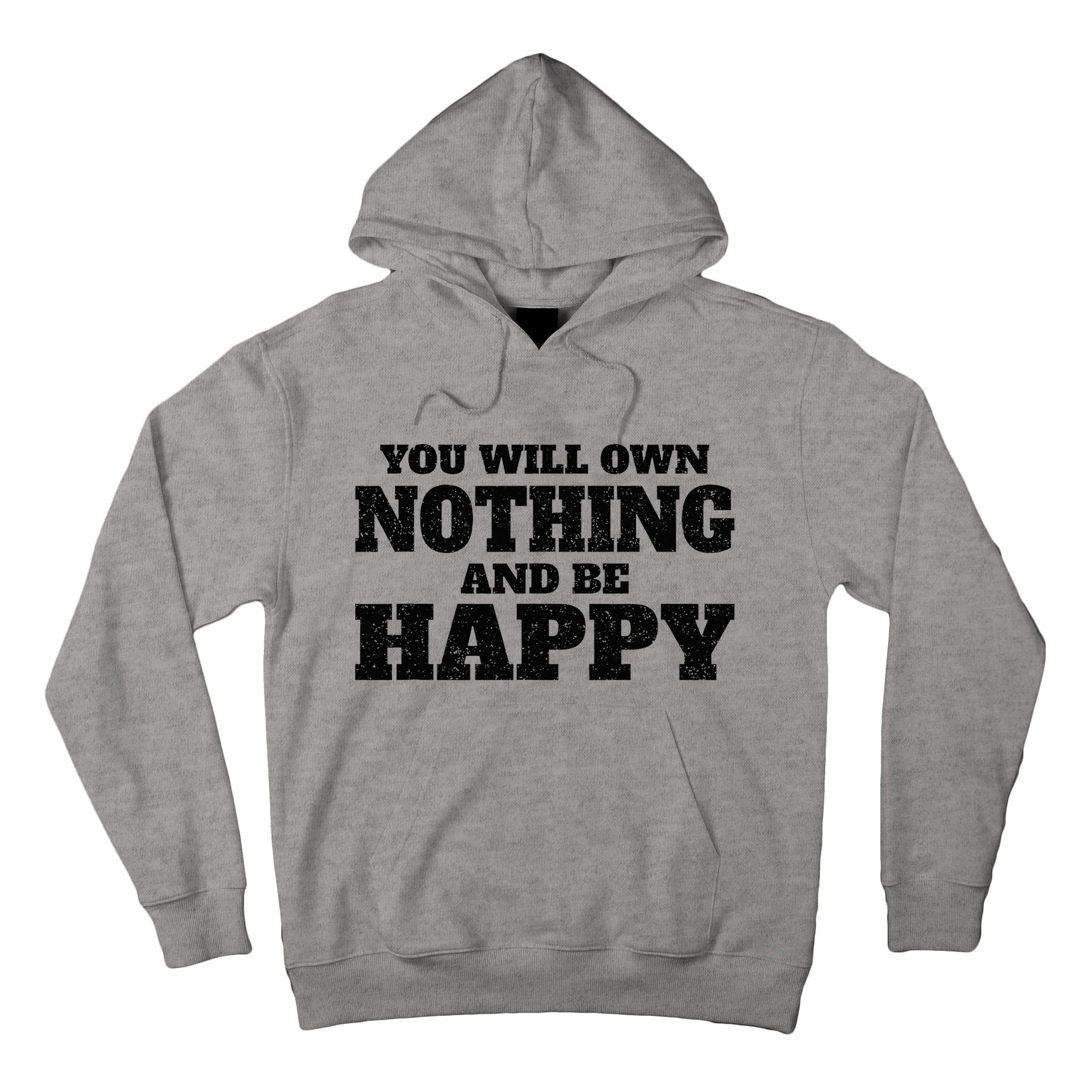 You Will Own Nothing And Be Happy Tall Hoodie